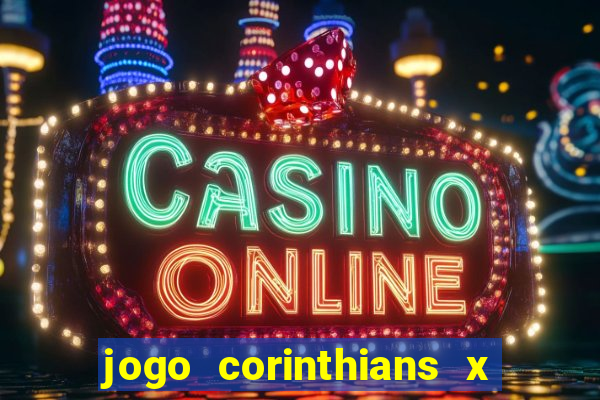 jogo corinthians x fortaleza ao vivo gratis